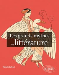 Les grands mythes en littérature - Nathalie Dufayet (2026)