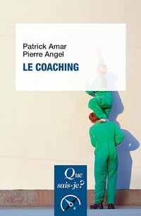 Que sais-je ? Le coaching - Pierre Angel (2023)
