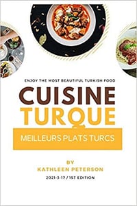 Cuisine turque: Meilleurs plats turcs - Kathleen Peterson (2021)