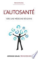 Bernard Andrieu - L'autosanté: Vers une médecine réflexive (2012)