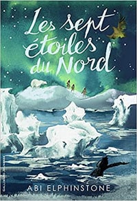 Les sept étoiles du Nord - Abi Elphinstone (2019)