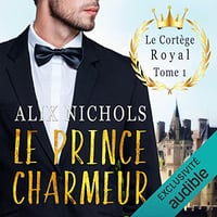 Alix Nichols - Le cortège royal 1 - Le prince charmeur [2021]