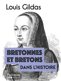 Bretonnes et Bretons dans l'Histoire - Louis Gildas (2025)