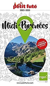 Midi-Pyrénées 2022/2023 Petit Futé - Dominique Auzias (2022)
