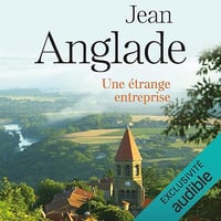 Une étrange entreprise - Jean Anglade