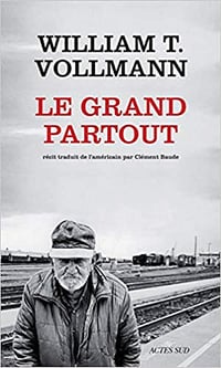 Le grand partout - William T. Vollmann