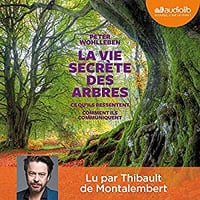 La vie secrète des arbres - Peter Wohlleben (2017)