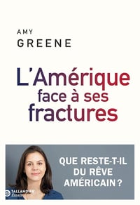 L’Amérique face à ses fractures : Que reste-t-il du rêve américain ? - Amy Greene (2024)