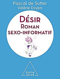 Désir: Roman sexo-informatif (Vivre mieux) - Pascal de Sutter