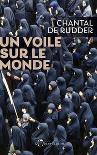 Un voile sur le monde - Chantal de Rudder (2021)