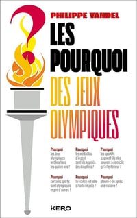 Les Pourquoi des Jeux Olympiques ! - Philippe Vandel (2024)