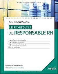 Les fiches outils du responsable RH : 110 fiches opérationnelles, 176 schémas explicatifs, 113 conseils personnalisés, 70 cas pratiques - Pierre-Michel do Marcolino