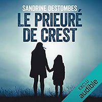 Sandrine Destombes - Le prieuré de Crest