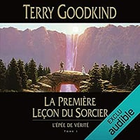 Terry Goodkind - L’épée de vérité 1 - La première leçon du sorcier (2018)