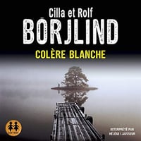 Cilla Börjlind & Rolf Börjlind - Tome 3 - Colère blanche