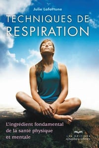 Techniques de respiration - Julie Lafortune (2005)