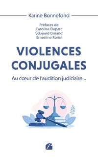Violences conjugales : Au cœur de l'audition judiciaire... - Karine Bonnefond (2023)