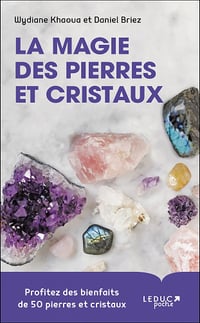 La magie des pierres et cristaux - Daniel Briez, Wydiane Khaoua (2022)