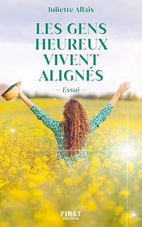 Les gens heureux vivent alignés - Juliette Allais (2026)