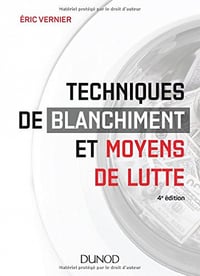 Eric Vernier - Techniques de blanchiment et moyens de lutte - 4e édition