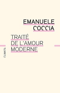 Emanuele Coccia - Traité de l'amour moderne (2026)