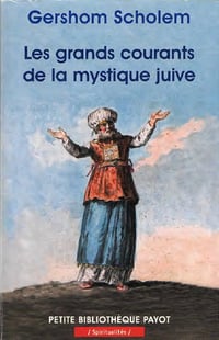 Les Grands Courants de la mystique juive - Gershom Scholem