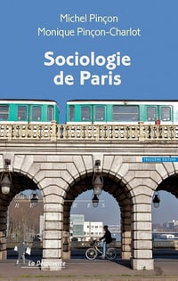 Michel Pinçon Monique Pinçon-Charlot - Sociologie de Paris