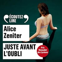 Alice Zeniter - Juste avant l'oubli [2020]