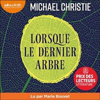 Lorsque le dernier arbre - Michael Christie (2023)