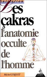 Les çakras, l’anatomie occulte de l’homme