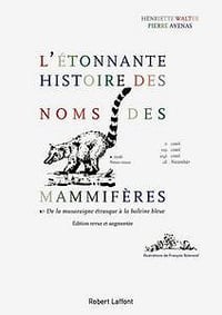Henriette Walter, Pierre Avenas, "L’étonnante histoire des noms de mammifères"