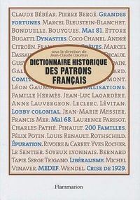 Dictionnaire historique des patrons français - Jean-Claude Daumas