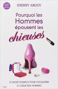Pourquoi les hommes épousent les chieuses - Sherry Argov