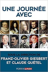 Une journée avec - Franz-Olivier GIESBERT , Claude QUETEL