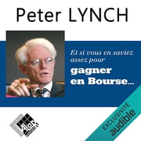 Et si vous en saviez assez pour gagner en Bourse - Peter Lynch (2024)