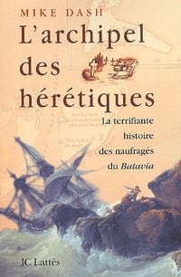 L'Archipel des hérétiques - Mike Dash