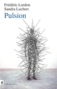 Frédéric Lordon, Sandra Lucbert - Pulsion (2025)