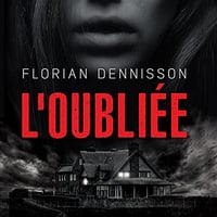 L'oubliée - Florian Dennisson (2021)