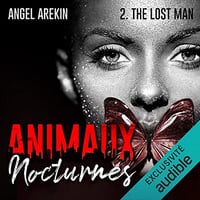 The Lost Man: Animaux Nocturnes 2 - Angel Arekin (2022)