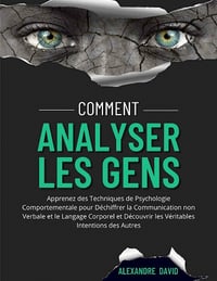 Comment Analyser Les Gens - Alexandre David (2021)