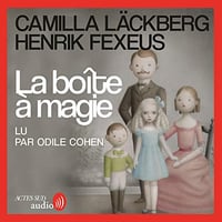 La boîte à magie - Camilla Läckberg et Henrik Fexeus (2022)
