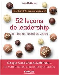 52 leçons de leadership inspirées d’histoires vraies