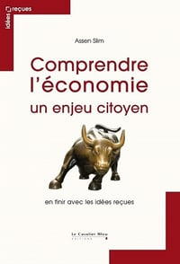 Comprendre L’économie et autres livres d'Economie ( 01 à 18 ) - Collectif