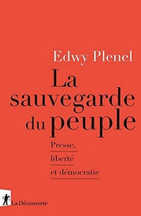 La sauvegarde du peuple - Edwy Plenel