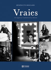 Vraies. Un regard sur l'authenticité au féminin - Bénédicte Brocard (2022)