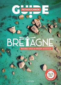 Bretagne guide Petaouchnok - Raphaël de Casabianca, Antoine Delaplace (2025)