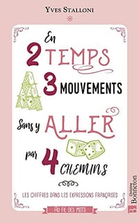 En 2 temps 3 mouvements sans y aller par 4 chemins - Yves Stalloni (2022)