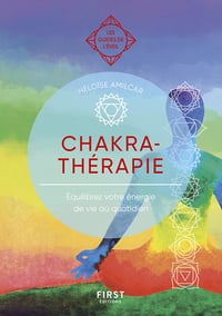 Chakrathérapie: Équilibrez votre énergie de vie au quotidien (2022)