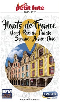 Guide Hauts de France 2025/2026 Petit Futé: Nord-Pas-de-Calais - Somme - Aisne - Oise - Dominique Auzias, Jean-Paul Labourdette (2025)
