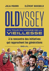 Oldyssey - Un tour du monde de la vieillesse - Julia Mourri & Clément Boxebeld (2019)